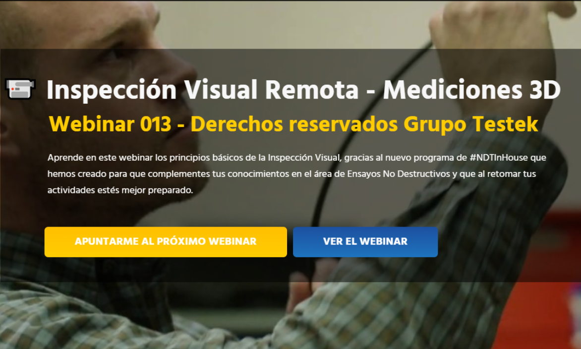 Webinar-Inspeccion-Visual-Remota-Mediciones-3D-Grupo-Testek-NDTInHouse2