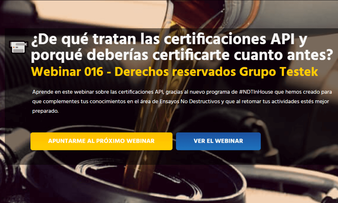 de-que-tratan-las-certificaciones-api-y-porque-deberias-certificarte-ely-ramirez-grupo-testek-ndtinhouse